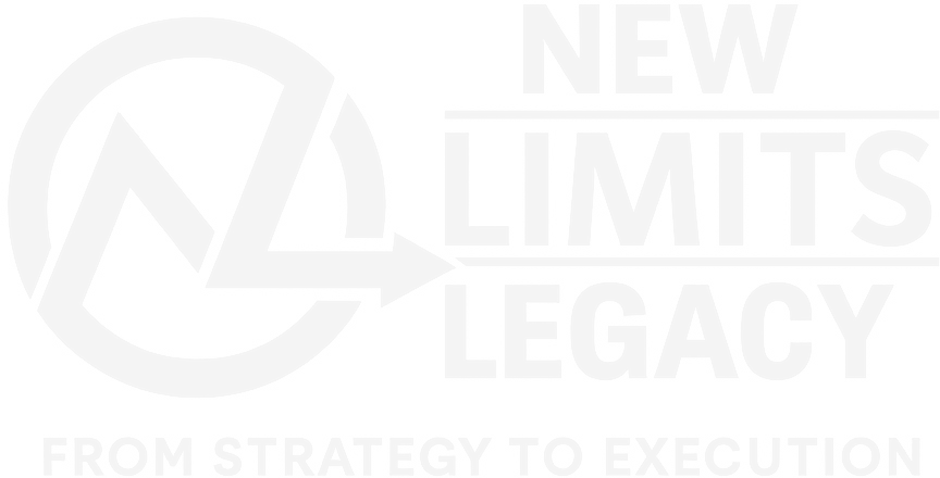 New Limits Legacy — From Strategy to Execution